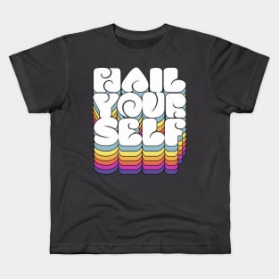 Hail Yourself †††† Typography Design Kids T-Shirt